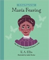 Maria Fearing: The Girl Who Dreamed of Distant Lands